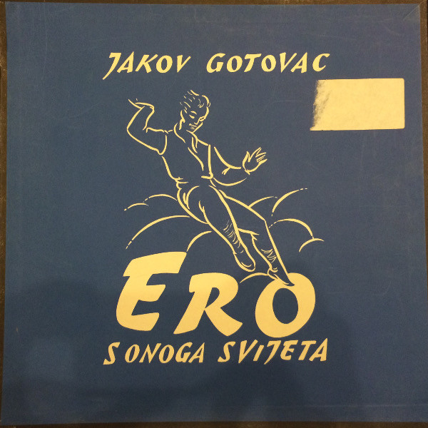 Jakov Gotovac - Ero S Onoga Svijeta (3xLP, Album, RE)