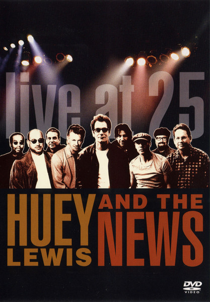 Huey Lewis And The News* - Live At 25 (DVD-V, Multichannel, NTSC, R 2)