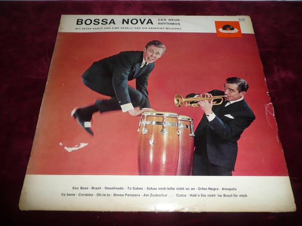 Peter Kraus Und Aimé Barelli And His Swinging Melodies* - Bossa Nova (Der Neue Rhythmus) (LP)