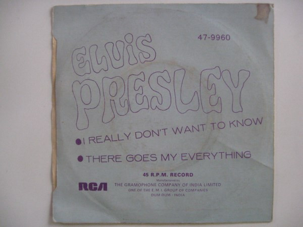 Elvis Presley - I Really Don't Want To Know / There Goes My Everything (7