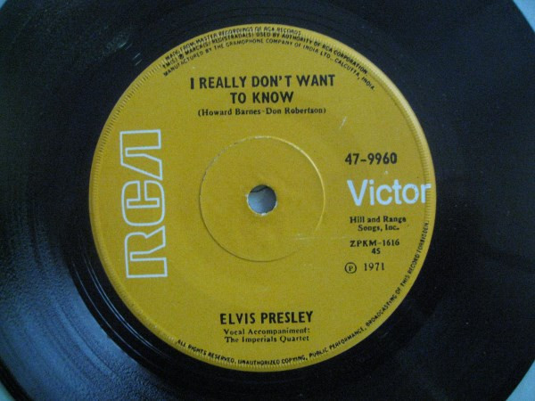 Elvis Presley - I Really Don't Want To Know / There Goes My Everything (7
