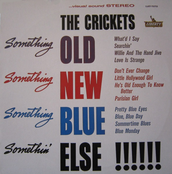 The Crickets (2) - Something Old, Something New, Something Blue, Somethin' Else !!!!!! (LP, Album, RE)