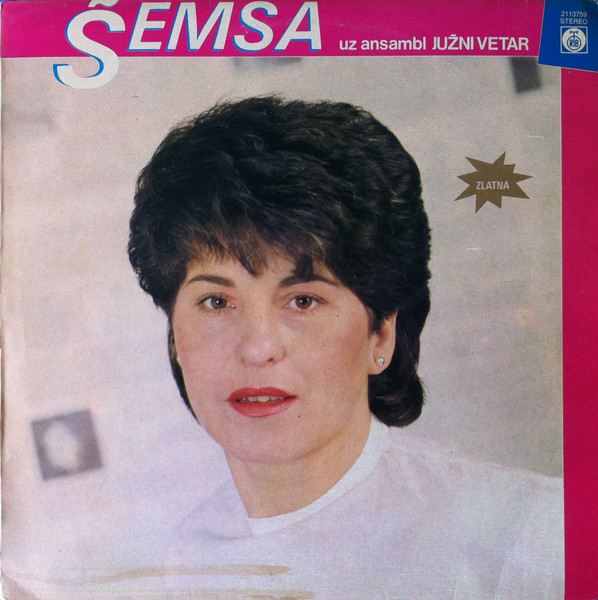 Šemsa Suljaković Uz Ansambl Južni Vetar* - Šemsa (LP, Album)