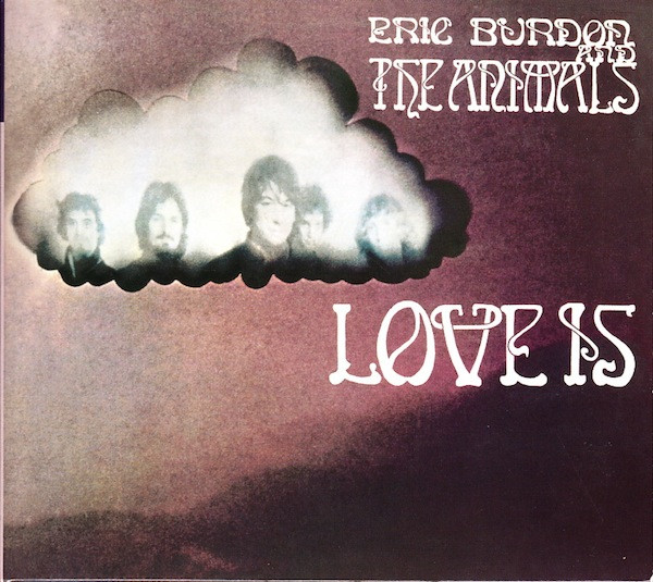 Eric Burdon & The Animals - Love Is (CD, Album, RE, RM, Dig)