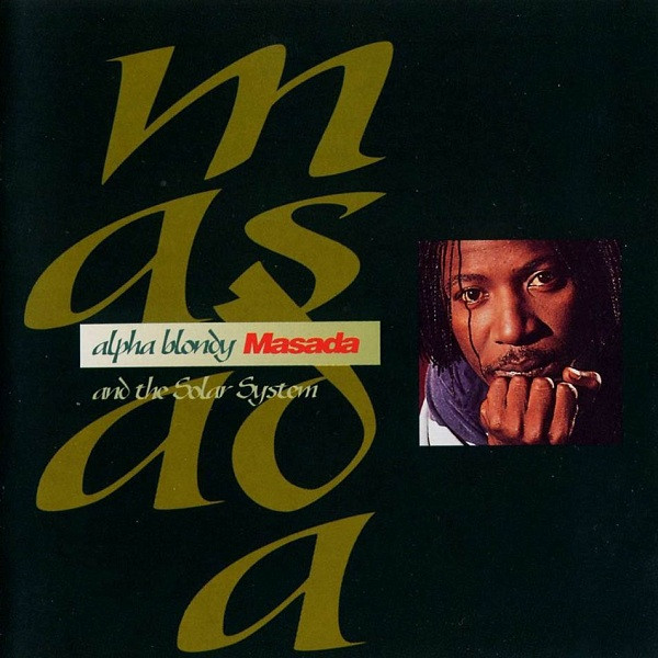 Alpha Blondy And The Solar System - Masada (CD, Album, RP)