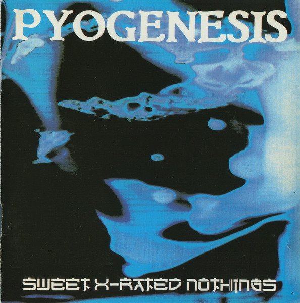 Pyogenesis - Sweet X-Rated Nothings (CD, Album)