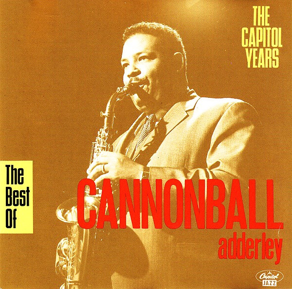 Cannonball Adderley - The Best Of Cannonball Adderley - The Capitol Years (CD, Comp)