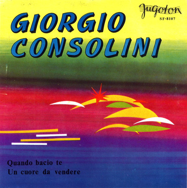Giorgio Consolini - Quando Bacio Te / Un Cuore Da Vendere (7