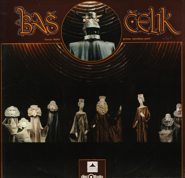 Goran Babić - Baš-Čelik (LP, Album)