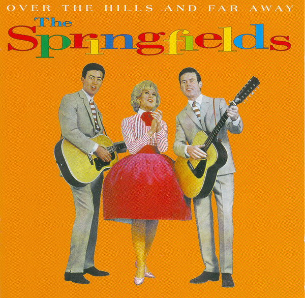 The Springfields - Over The Hills And Far Away (2xCD, Comp)
