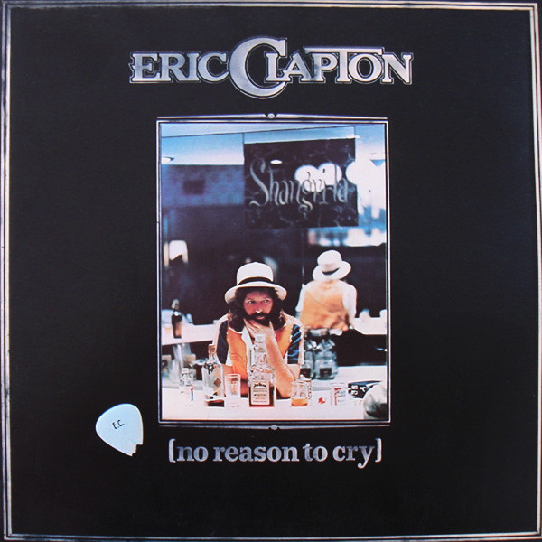 Eric Clapton - No Reason To Cry (LP, Album, RP)