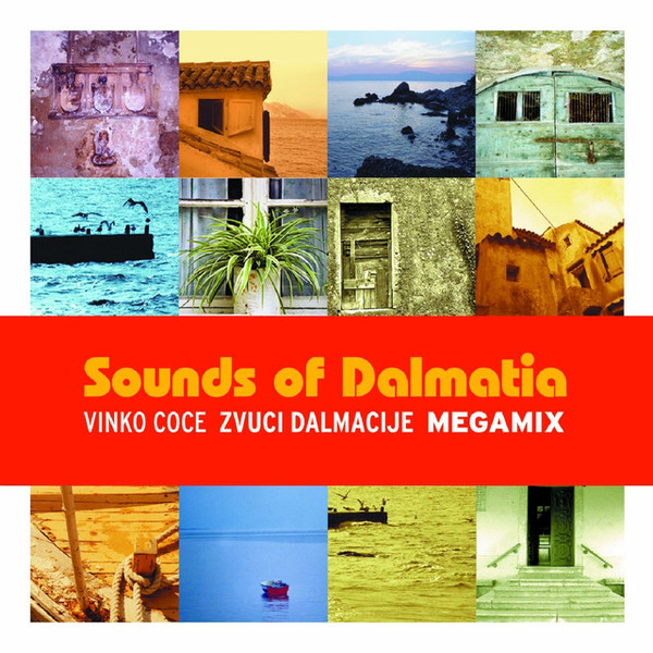 Vinko Coce - Zvuci Dalmacije / Sounds Of Dalmatia Megamix (CD, Album, P/Mixed)