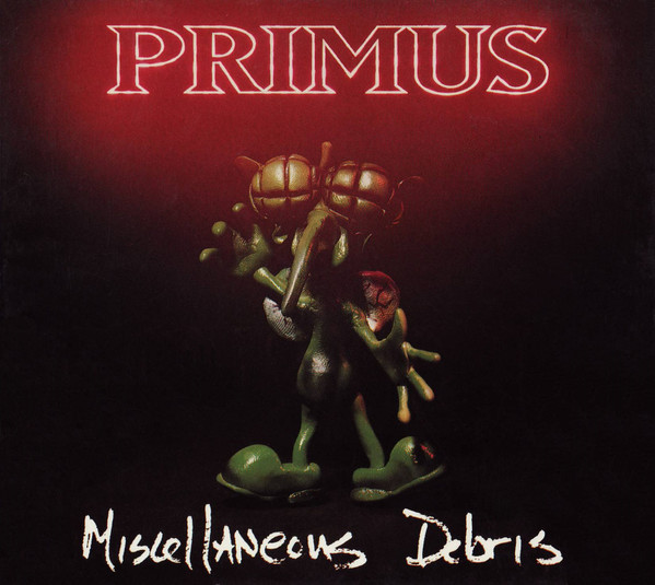 Primus - Miscellaneous Debris (CD, EP, Dig)