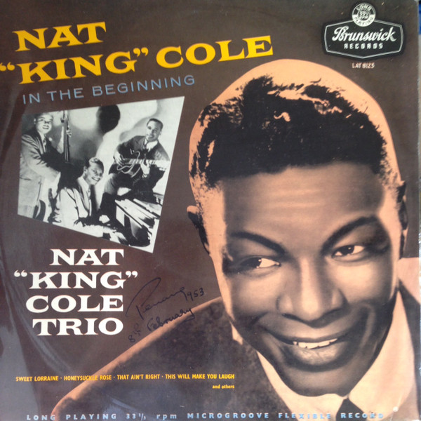 Nat 'King' Cole Trio* - In The Beginning (LP, Comp, Mono)