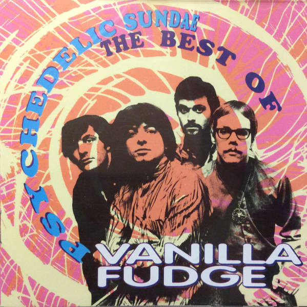 Vanilla Fudge - Psychedelic Sundae (The Best Of) (CD, Comp, RM)