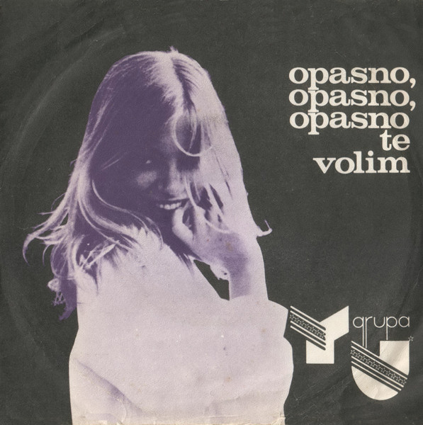 YU Grupa - Opasno, Opasno, Opasno Te Volim (7