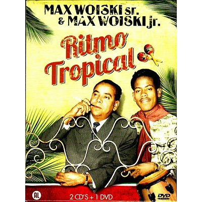 Max Woiski Sr., Max Woiski Jr. - Ritmo Tropical (2xCD, Comp + DVD-V, PAL)