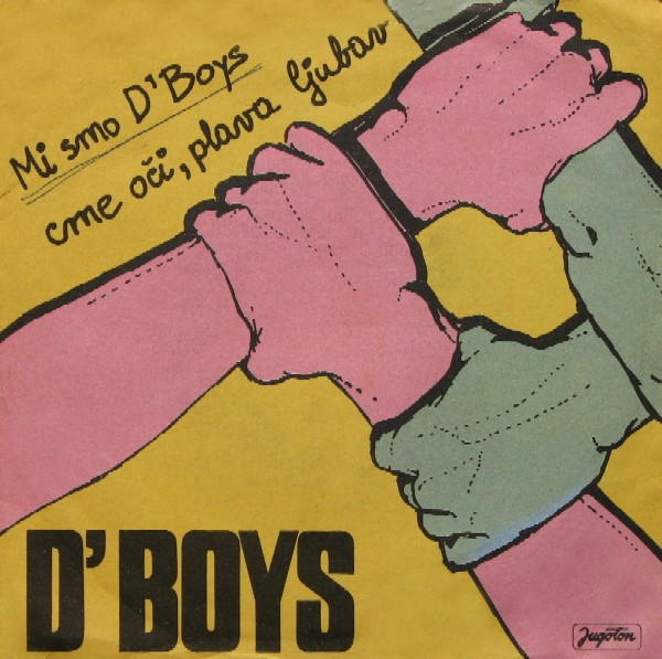 D' Boys* - Mi Smo D'Boys / Crne Oči, Plava Ljubav (7