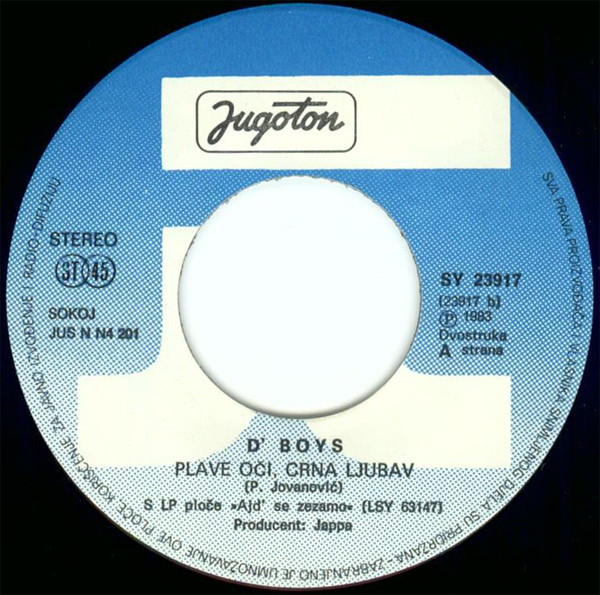 D' Boys* - Mi Smo D'Boys / Crne Oči, Plava Ljubav (7