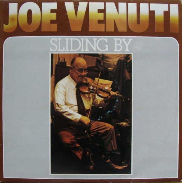 Joe Venuti With Dick Hyman & Bucky Pizzarelli - Sliding By (LP, Album)
