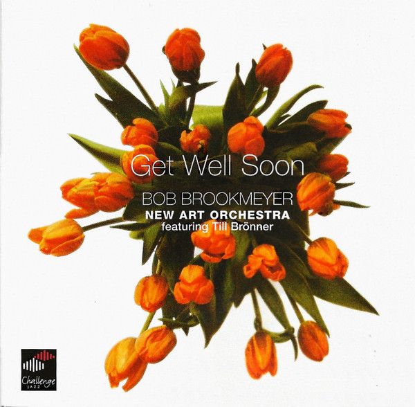 Bob Brookmeyer, New Art Orchestra* Featuring Till Brönner - Get Well Soon (SACD, Hybrid, Multichannel, Album)