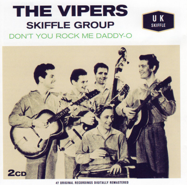 The Vipers Skiffle Group - Don't You Rock Me Daddy-O (2xCD, Comp)